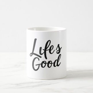 Life's good Mug