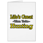 Life's Great...Hunting (Front)