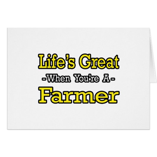 Life's Great When You're a Farmer Cards (Front Horizontal)