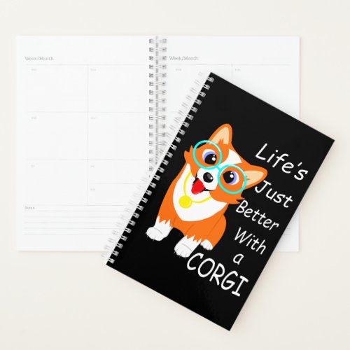 Lifes Just Better With A Corgi   Planner
