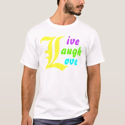 Lifes Main Ls  LIVE LAUGH LOVE T_shirt Design