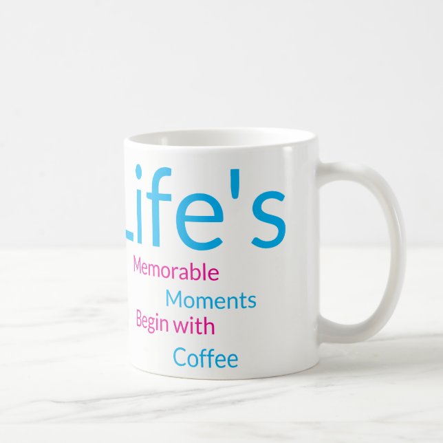 Life's Memorable Moments begin Coffee Floral Mug (Right)