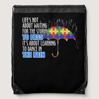 Life's Not About Waiting The Storm To Pass Autism Drawstring Bag