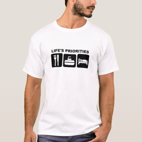 Lifes priorities CURLING T_Shirt