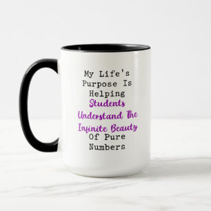 Life's Purpose Infinite Beauty Pure Numbers Mug