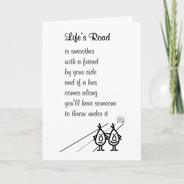 Life's Road - a funny poem for a friend Card (Front)