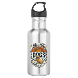 Lifes Ruff Dogs Make It Better Golden Retriever Su Stainless Steel Water Bottle