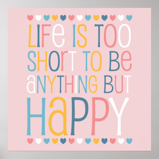Life's Short Be Happy Poster (Front)