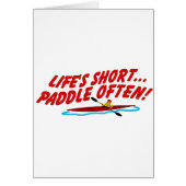 Lifes Short Paddle Often (Front)
