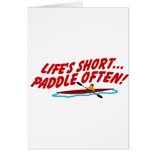 Lifes Short Paddle Often Cards (Front)