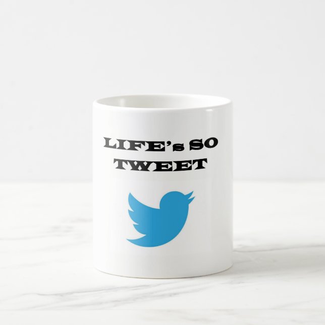 Life's so TWEET mug (Center)