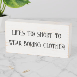 Life's Too Short Fashion Boutique Display Sign