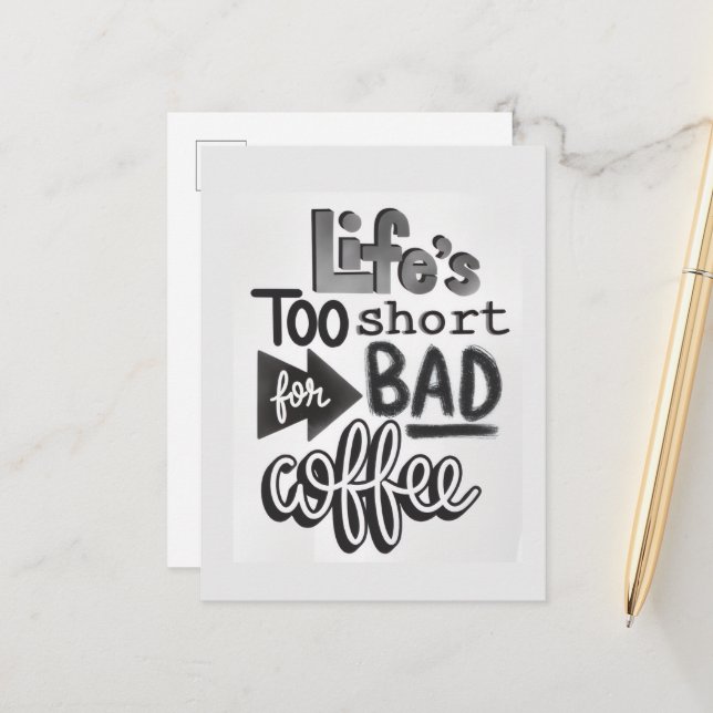 Life's Too Short For Bad Coffee Postcard (Front/Back In Situ)