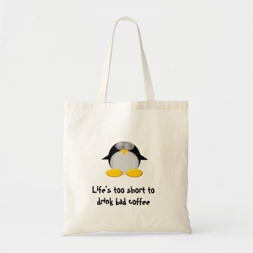 Lifes too short to drink bad coffee tote bag