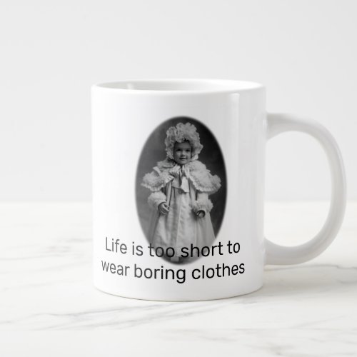 Lifes Too Short to Wear Boring Clothes Retro Giant Coffee Mug
