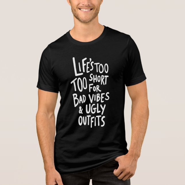 Life's Too Short Tri-Blend Shirt (Front)