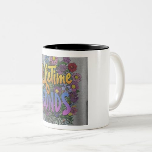 Lifetime Bonds in Vibrant Colors Two_Tone Coffee Mug