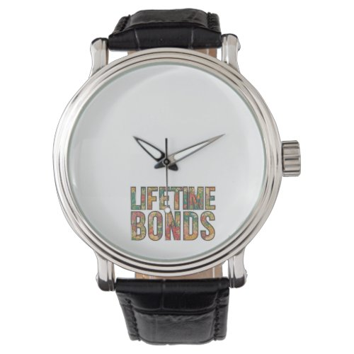 Lifetime Bonds Watch