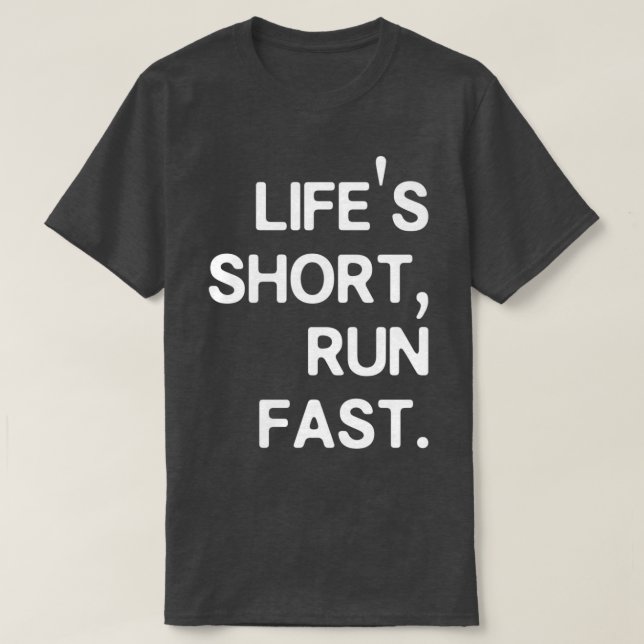 Lifex27s Short Run Fast T-Shirt (Design Front)