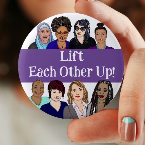 Lift Each Other Up  Womens Day Pins