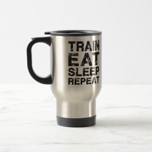 Lift Eat Sleep Repeat Travel Mug