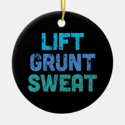 Lift Grunt Sweat Bodybuilder Gym Exercise Ceramic Ornament