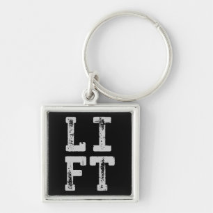 LIFT - Gym, Workout, Weight Lifting, Inspirational Keychain