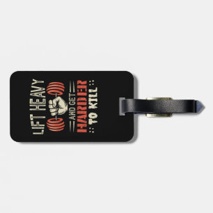 Lift Heavy And Get Harder To Kill Luggage Tag