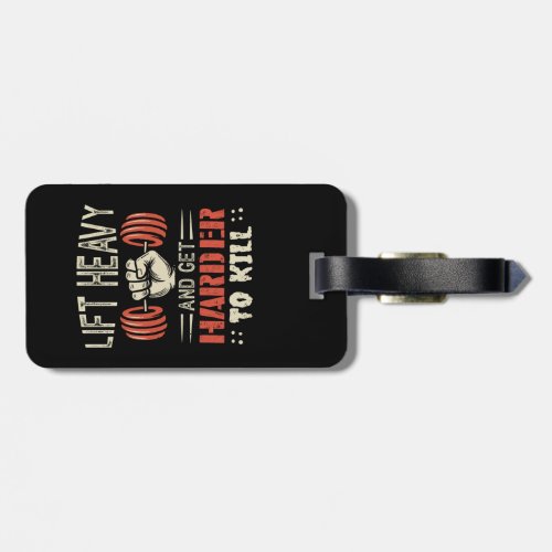 Lift Heavy And Get Harder To Kill Luggage Tag