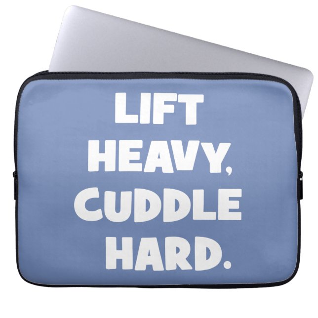 Lift Heavy, Cuddle Hard - Funny Novelty Workout Laptop Sleeve (Front)