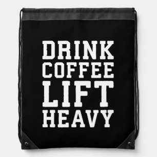 Lift Heavy, Drink Coffee - Funny Gym Motivational Drawstring Bag