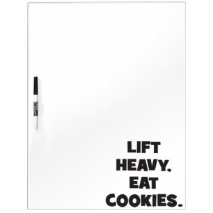 Lift Heavy, Eat Cookies - Funny - Novelty Workout Dry Erase Board