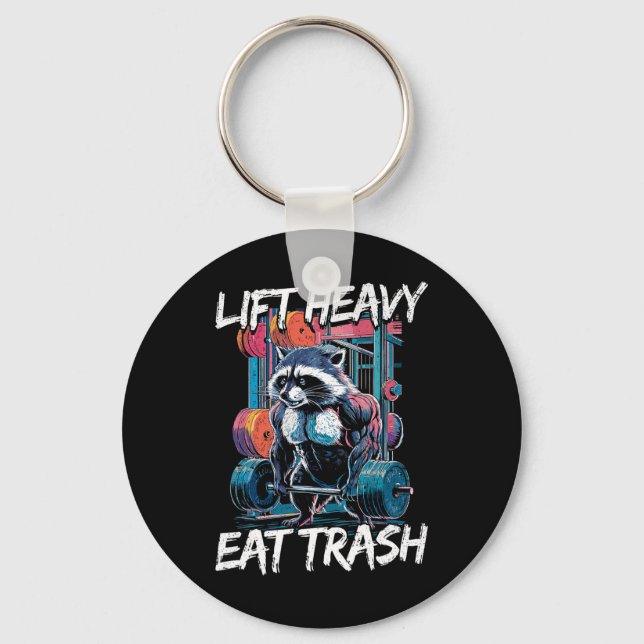 Lift Heavy Eat Trash Weightlifting Bodybuilding Gy Keychain (Front)
