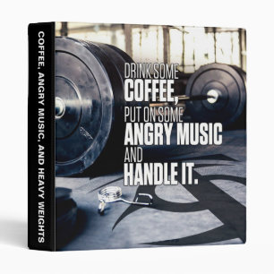 Lift Heavy Inspiration - Coffee and Angry Music Binder