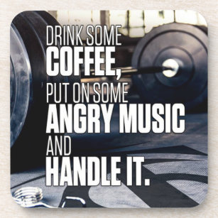 Lift Heavy Inspiration - Coffee and Angry Music Drink Coaster