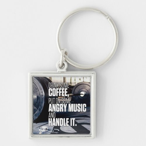 Lift Heavy Inspiration _ Coffee and Angry Music Keychain