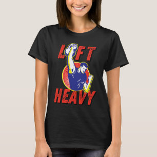Lift Heavy Kettlebell Workout Gym Weightlifting Fi T-Shirt