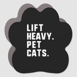 Lift Heavy Pet Cats Funny Gym Workout Lifting Gift Car Magnet