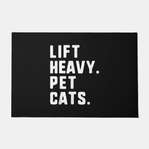 Lift Heavy Pet Cats Funny Gym Workout Lifting Gift Doormat