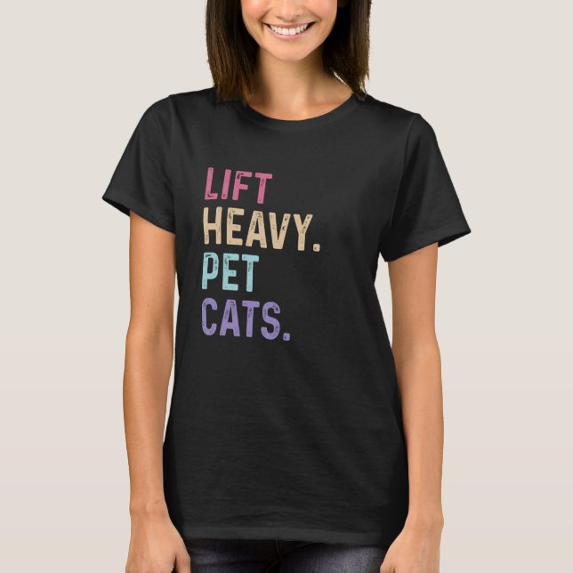 Lift Heavy Pet Cats - Gym Workout Weight Lifting V T-Shirt (Front)