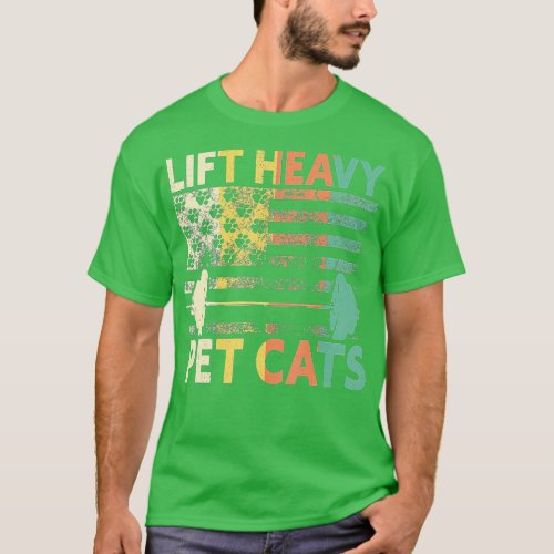 Lift Heavy Pet Cats Weightlifting Cat Owner Weight T_Shirt