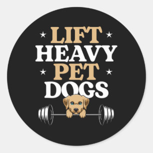 Lift Heavy Pet Dogs Bodybuilding Weight Training G Classic Round Sticker