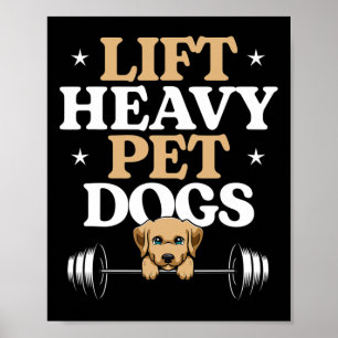 Lift Heavy Pet Dogs Bodybuilding Weight Training G Poster