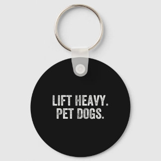 Lift Heavy Pet Dogs Gym Weightlifter Bodybuilder Keychain