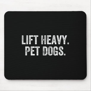 Lift Heavy Pet Dogs Gym Weightlifter Bodybuilder  Mouse Pad
