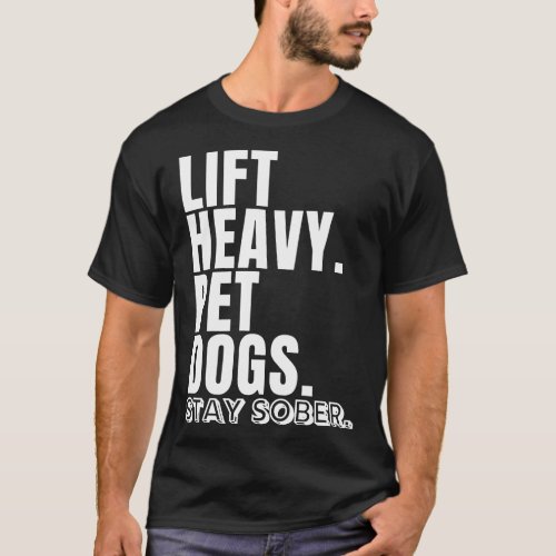 Lift Heavy Pet Dogs Stay Sober Pullover Hoodie