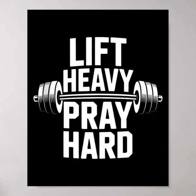 Lift Heavy Pray Hard Gym Christian Gift Jesus Fait Poster | Zazzle
