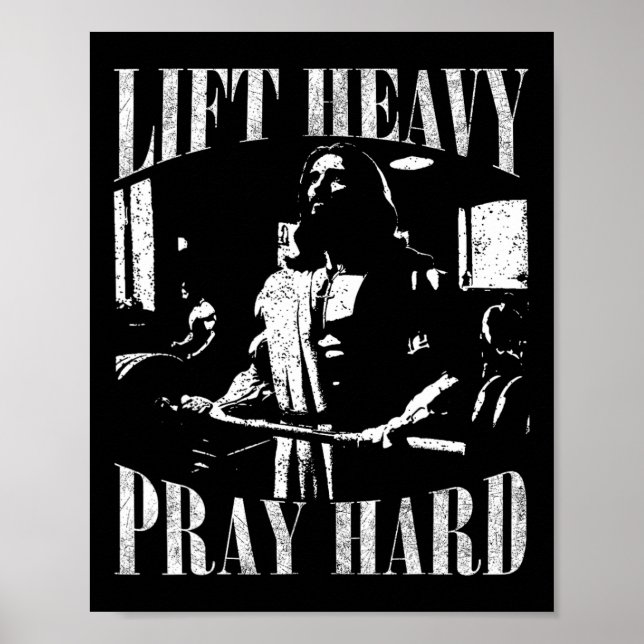 Lift Heavy Pray Hard Gym Jesus Christian For Chris Poster (Front)