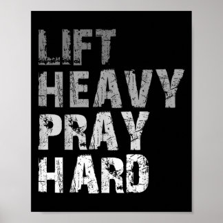 Lift Heavy Pray Hard Motivational Workout Faith Me Poster