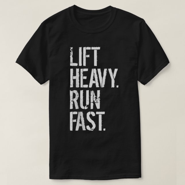 Lift Heavy Run Fast  T-Shirt (Design Front)